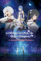 Is It Wrong to Try to Pick Up Girls in a Dungeon?: Arrow of the Orion