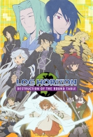 Log Horizon: Destruction of the Round Table