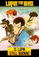 Lupin the Third: Is Lupin Still Burning?