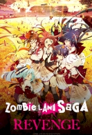 Zombieland Saga: Revenge