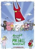 Aaagh!! Its the Mr Hell Show