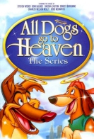 All Dogs Go to Heaven: The Series