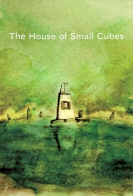 La Maison en Petits Cubes